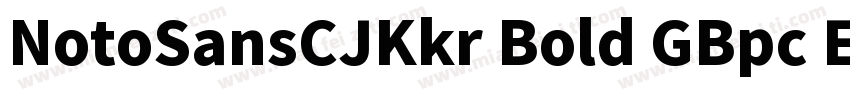 NotoSansCJKkr Bold GBpc EUC H字体转换